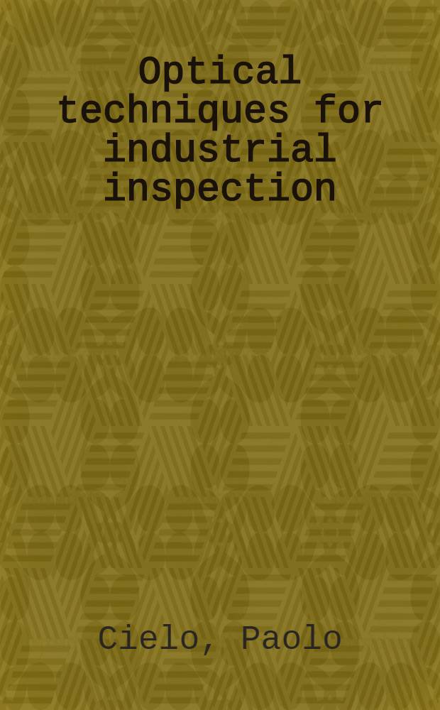 Optical techniques for industrial inspection