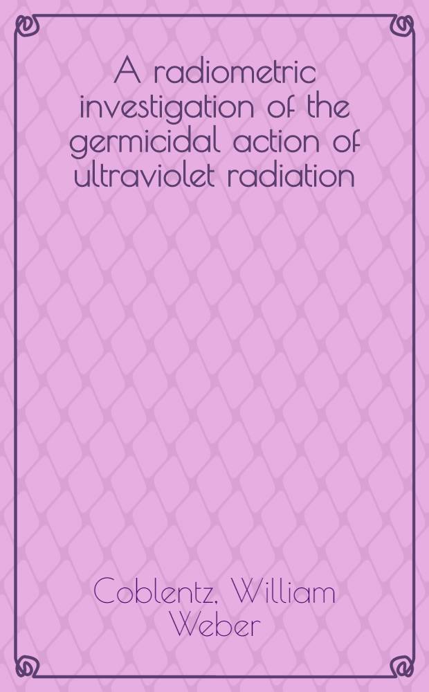 A radiometric investigation of the germicidal action of ultraviolet radiation