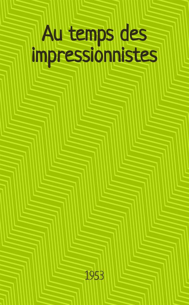 Au temps des impressionnistes