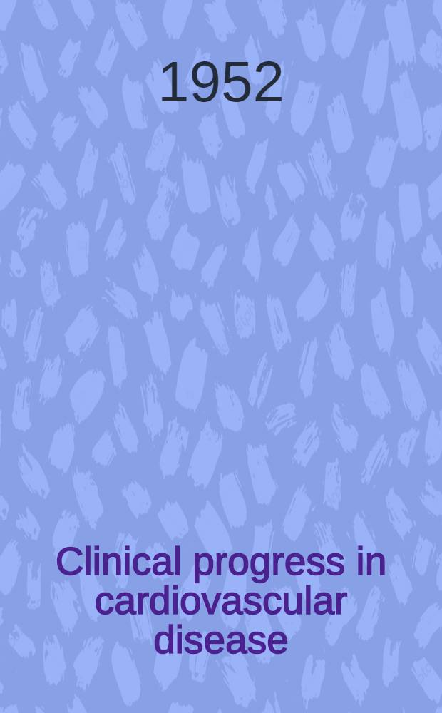 Clinical progress in cardiovascular disease
