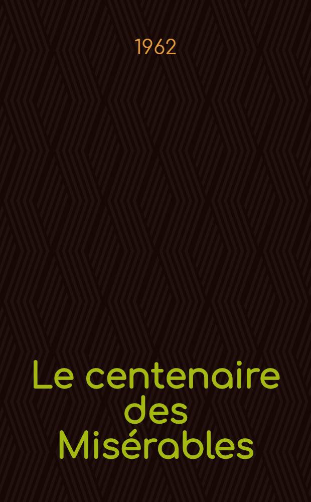 [Le centenaire des Misérables]