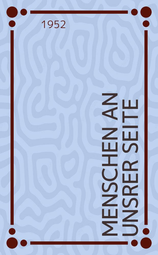 Menschen an unsrer Seite