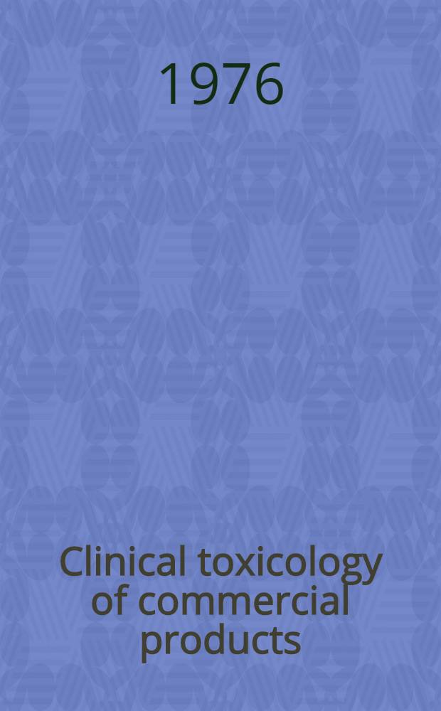 Clinical toxicology of commercial products : Acute poisoning