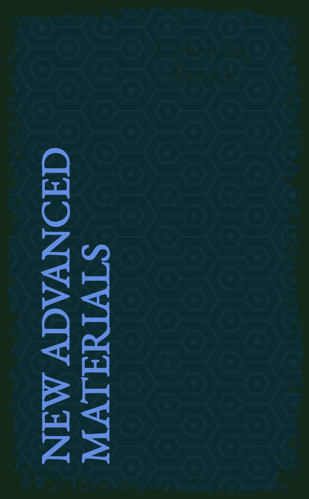 New advanced materials : Econ. dynamics a. Europ. strategy : A rep. from the FAST progr. of the Commiss. of the Europ. communities
