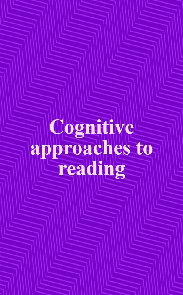 Cognitive approaches to reading