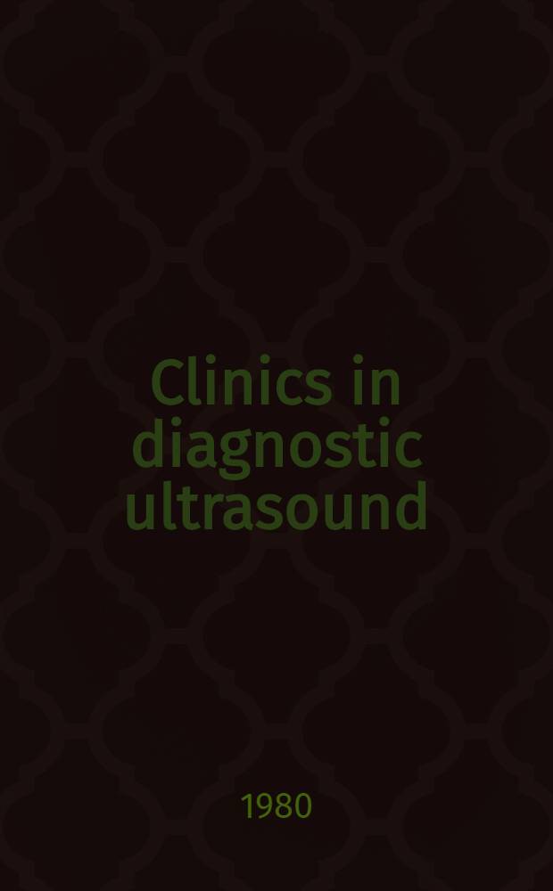 Clinics in diagnostic ultrasound