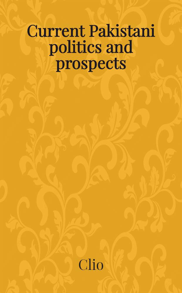 Current Pakistani politics and prospects