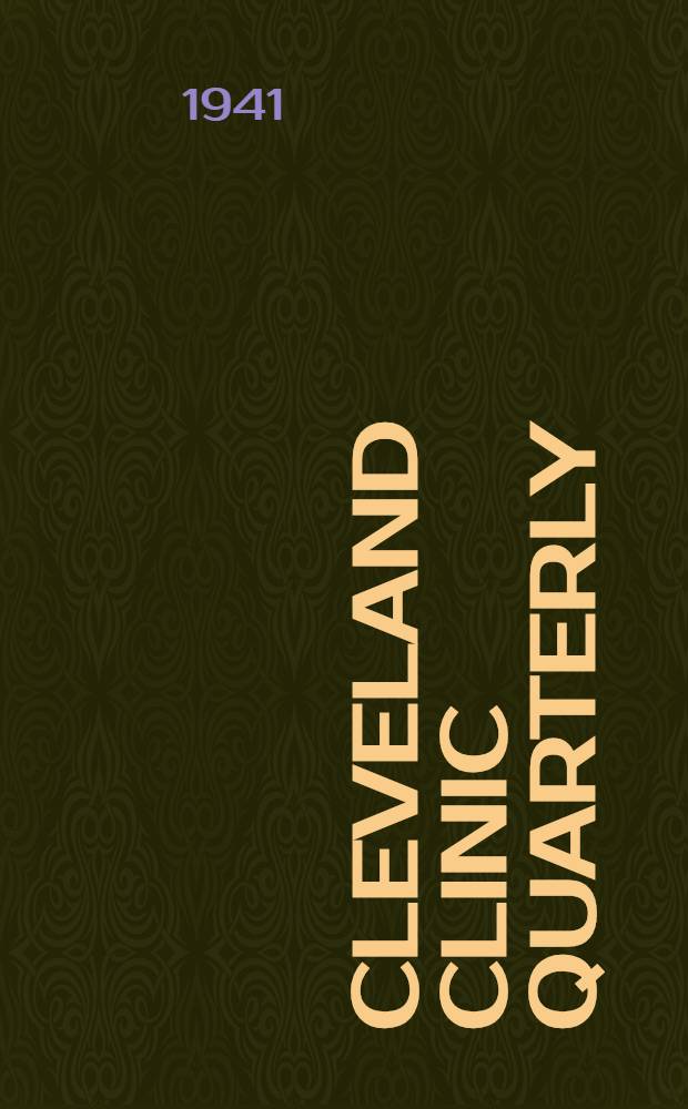 Cleveland clinic quarterly : A bulletin publ. by the Staff of the Cleveland clinic. Vol. 8. 1941 № 3(July)