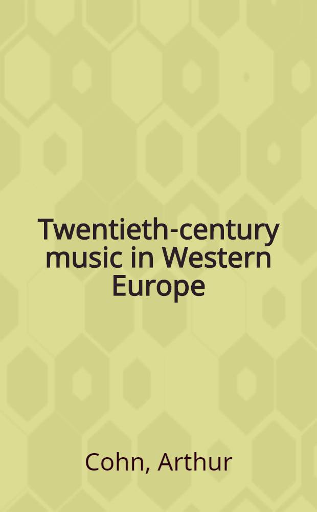 Twentieth-century music in Western Europe : The compositions a. the recordings