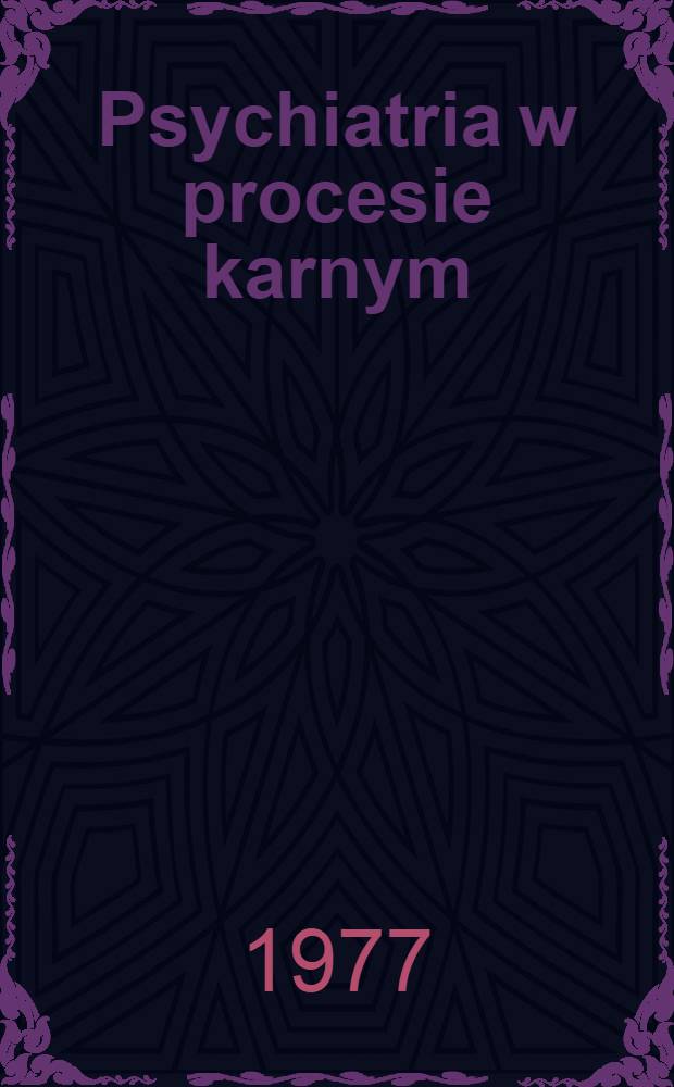 Psychiatria w procesie karnym