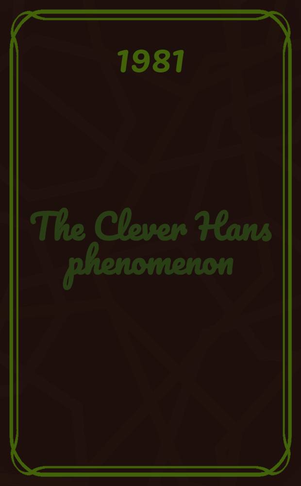 The Clever Hans phenomenon : Communication with horses, whales, apes, and people