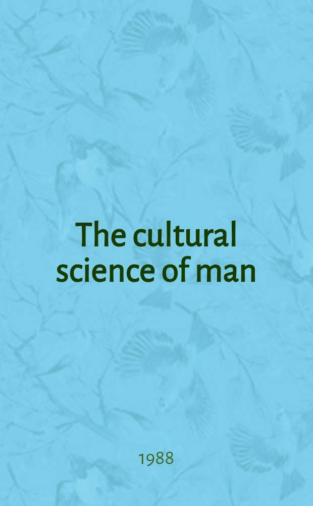 The cultural science of man : [A new synthesis]. Vol. 3 : Global perspectives