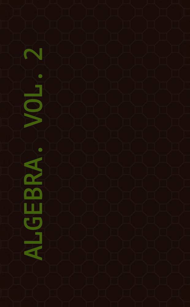 Algebra. Vol. 2