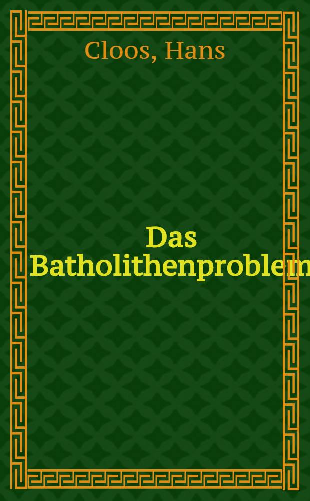 Das Batholithenproblem