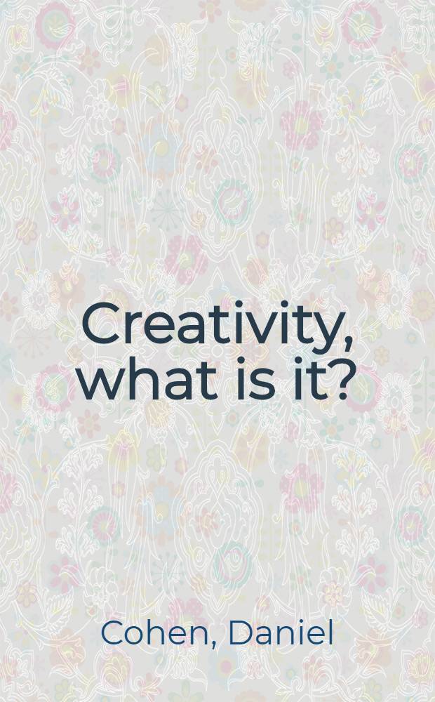 Creativity, what is it?
