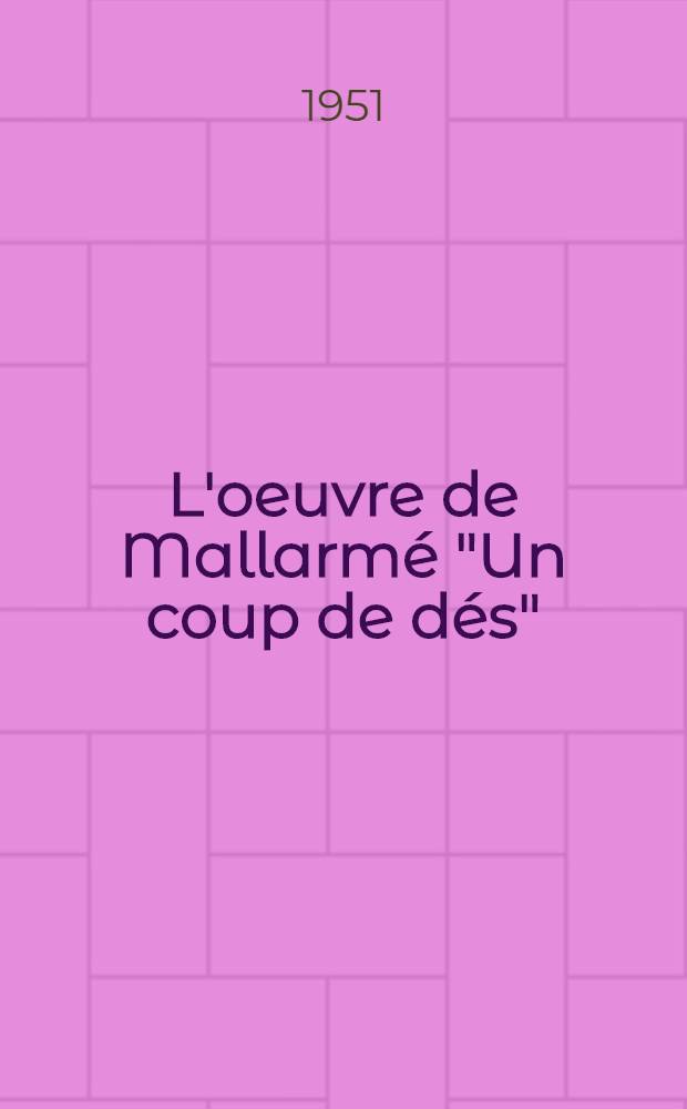 L'oeuvre de Mallarm&eacute; "Un coup de d&eacute;s"