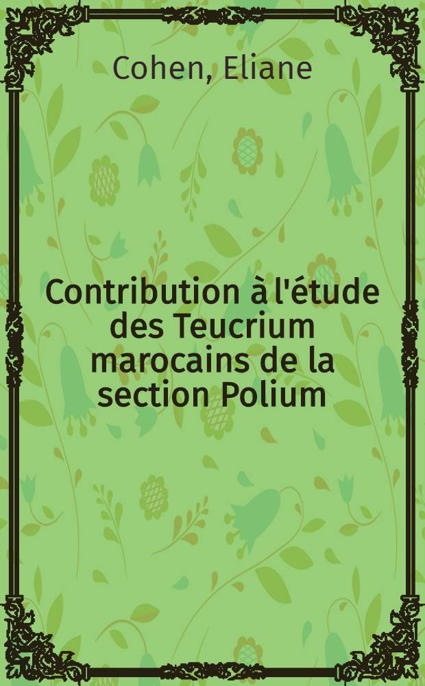 Contribution à l'étude des Teucrium marocains de la section Polium