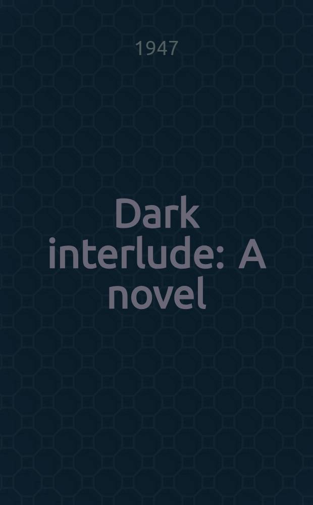 Dark interlude : A novel