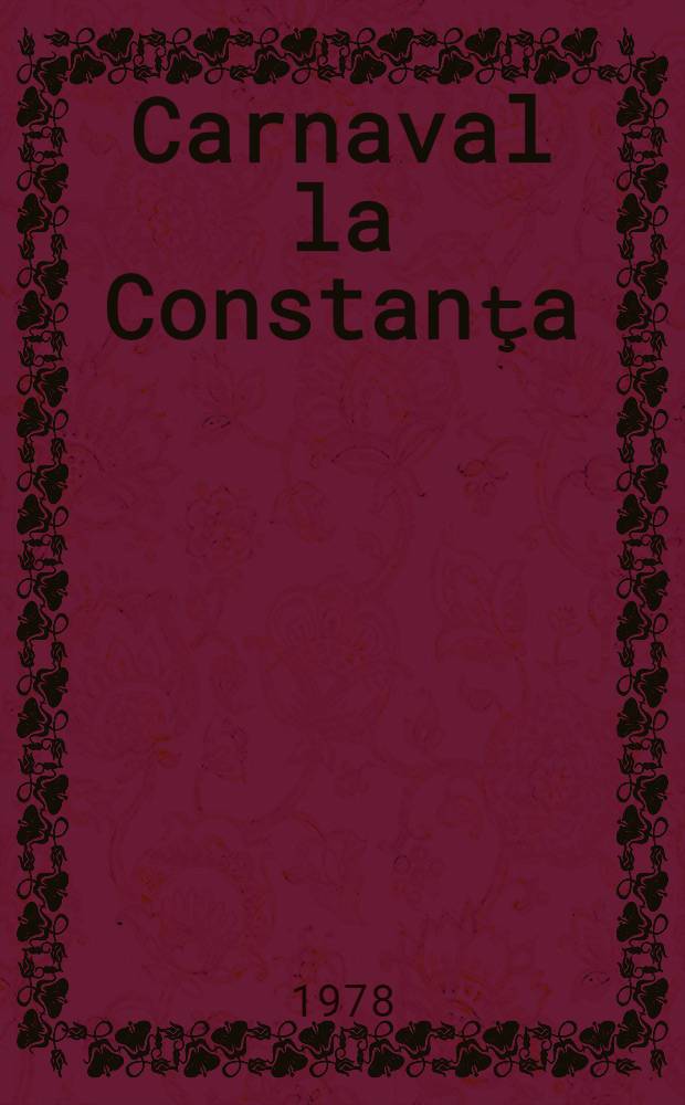 Carnaval la Constanţa : Roman