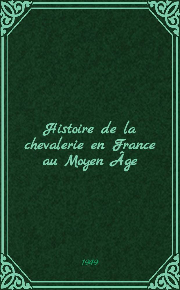 Histoire de la chevalerie en France au Moyen Âge