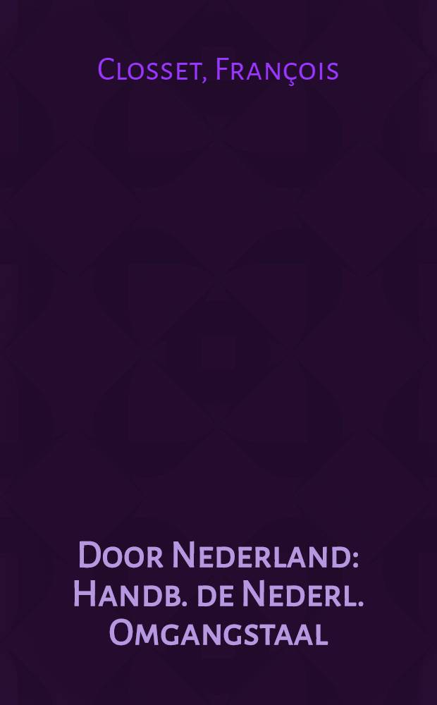 Door Nederland : Handb. de Nederl. Omgangstaal
