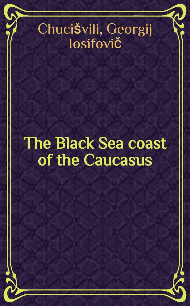 The Black Sea coast of the Caucasus : A guide