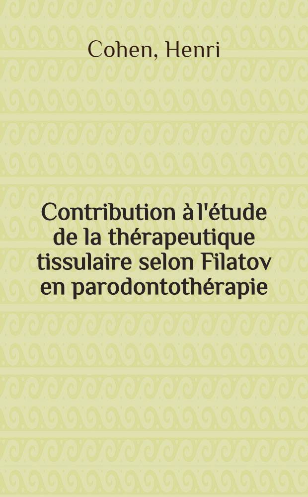 Contribution à l'étude de la thérapeutique tissulaire selon Filatov en parodontothérapie : Thèse ..