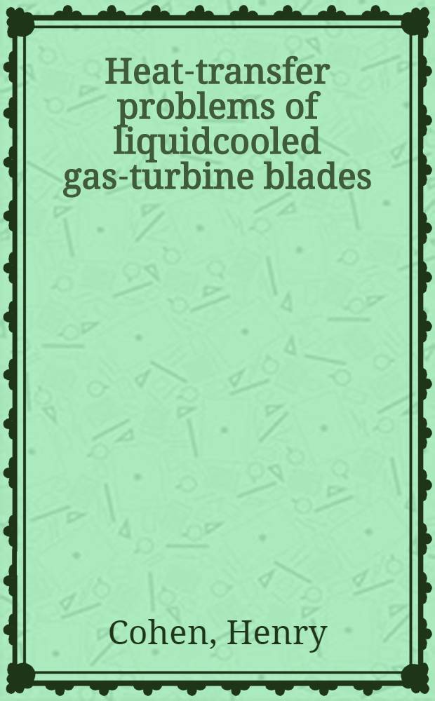 Heat-transfer problems of liquidcooled gas-turbine blades