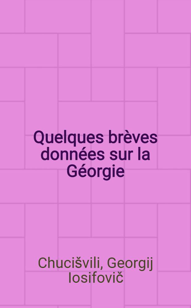 Quelques brèves données sur la Géorgie
