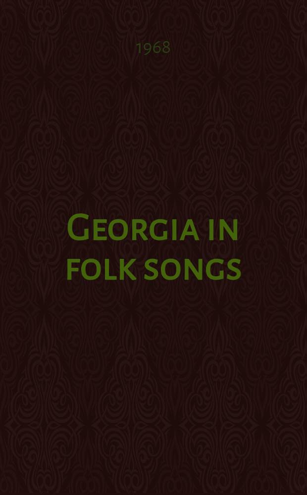 Georgia in folk songs : Anthology of Georgian folk music