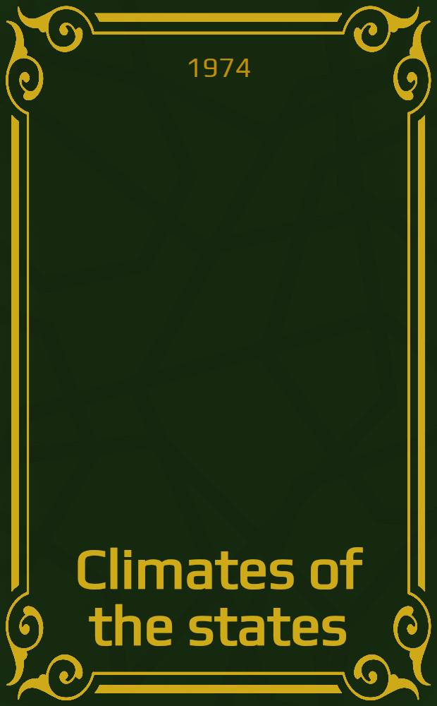 Climates of the states : A practical ref. containing basic climatologically data of the United States