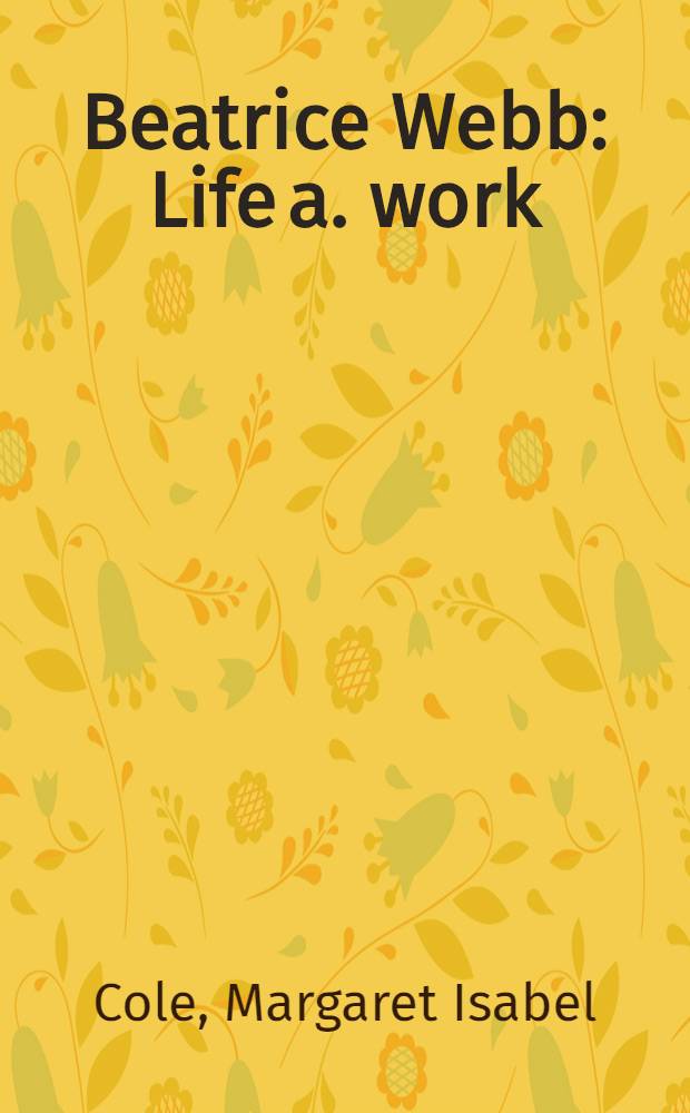 Beatrice Webb : Life a. work