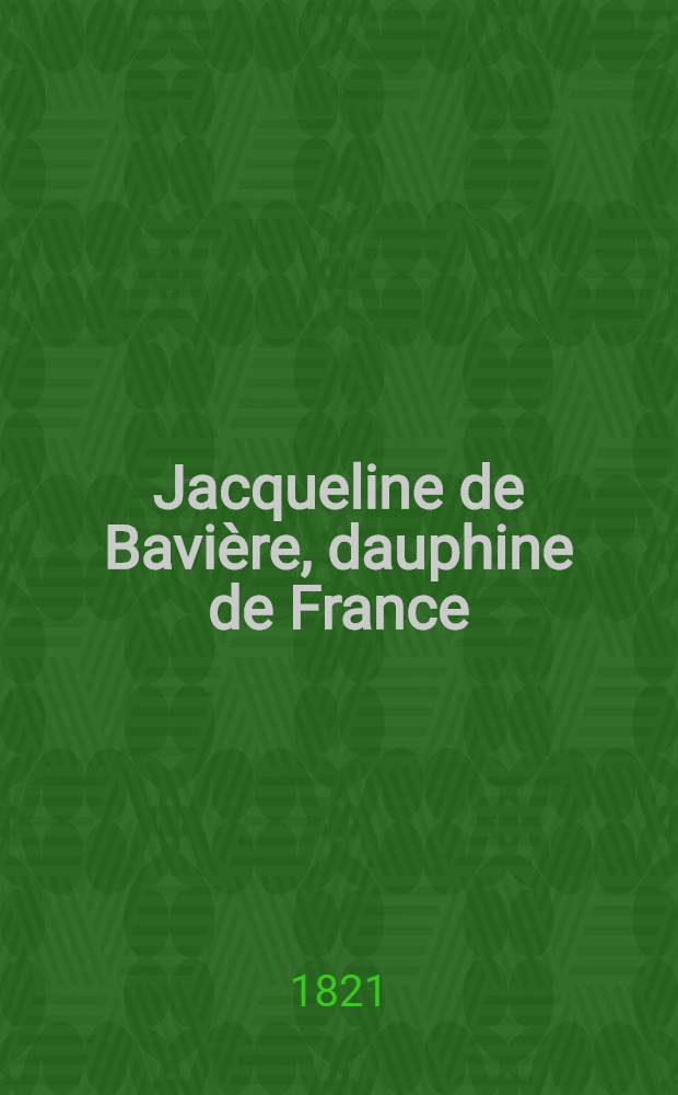 Jacqueline de Bavière, dauphine de France