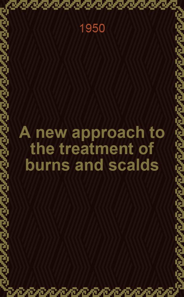 A new approach to the treatment of burns and scalds