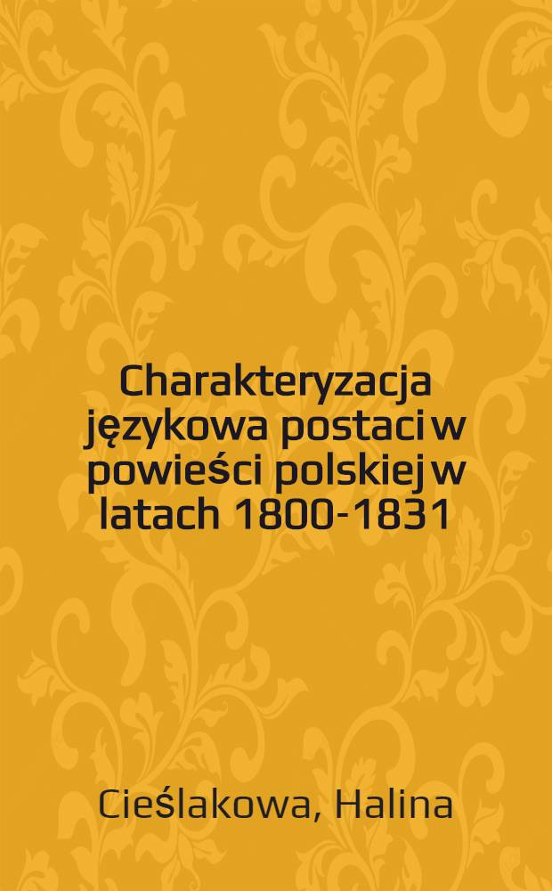 Charakteryzacja językowa postaci w powieści polskiej w latach 1800-1831