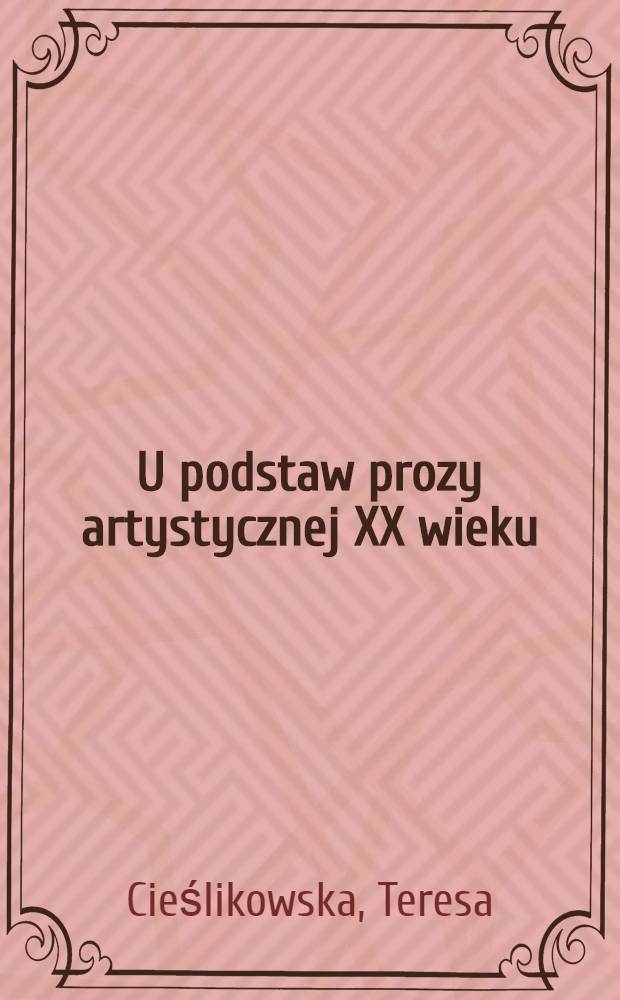 U podstaw prozy artystycznej XX wieku