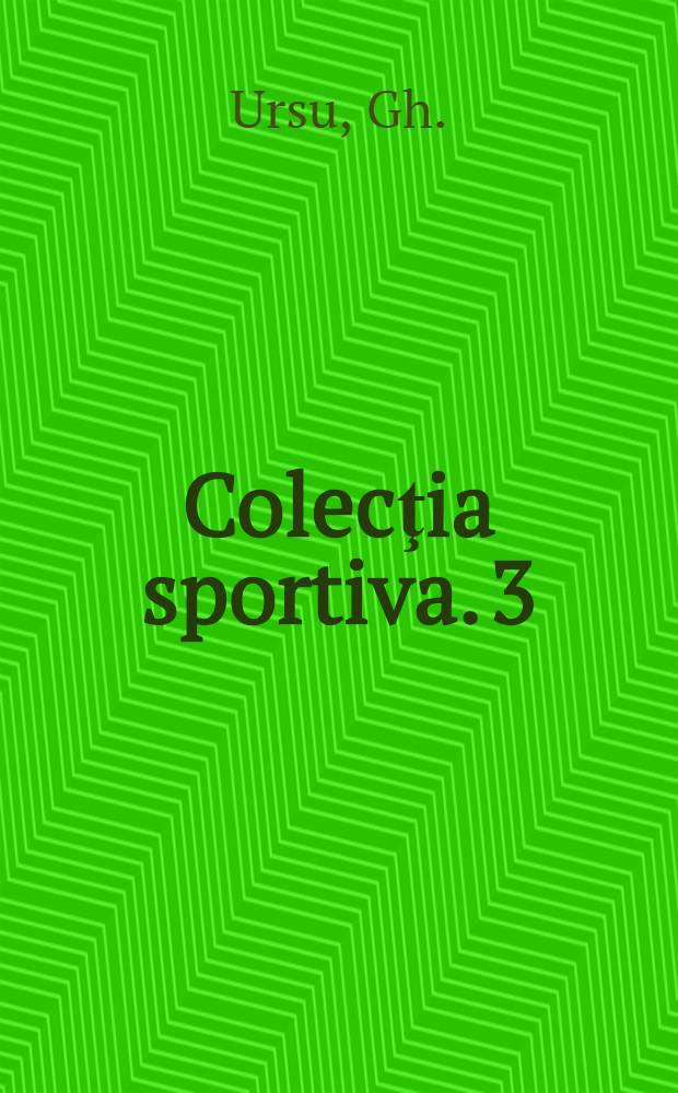 Colecţia sportiva. 3 : Sportul de mase in Republica Populară Rom&acirc;nă