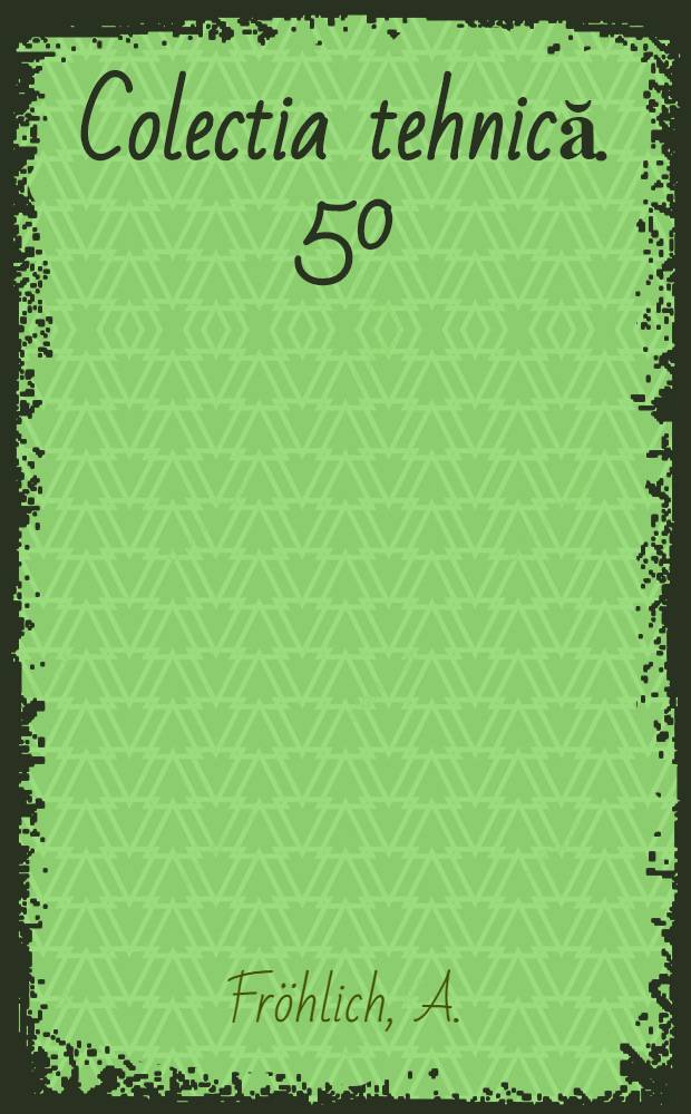 Colectia tehnică. 50 : Materii prime şi aparate folosite în industria Lacurilor şi vopselelor