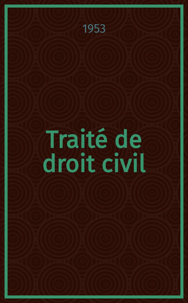 Traité de droit civil