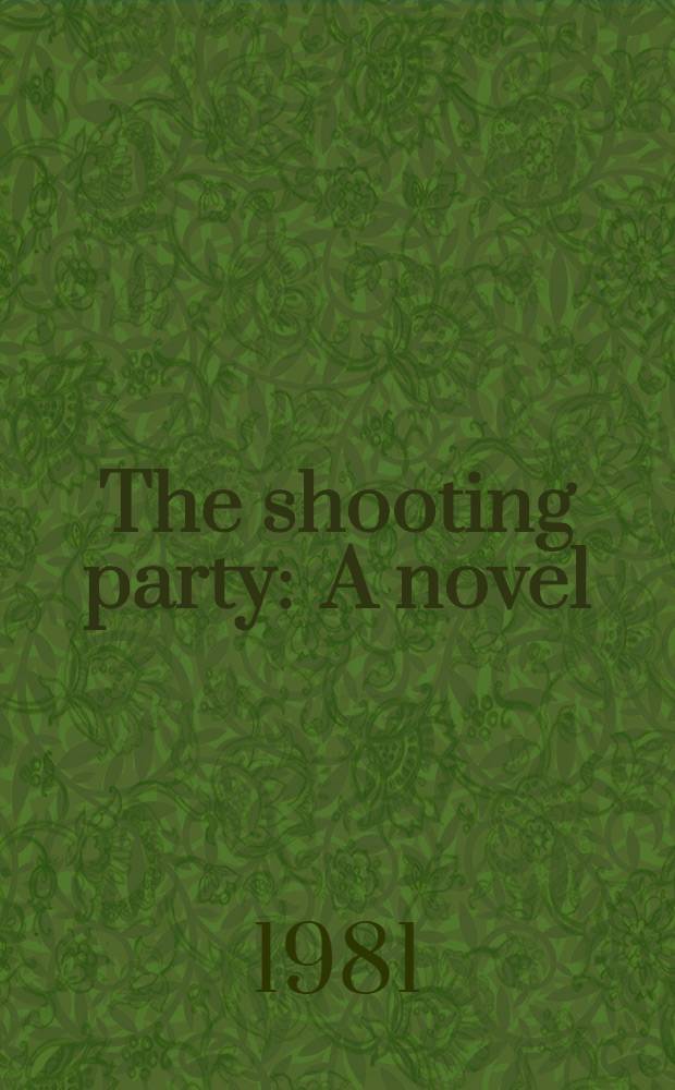 The shooting party : A novel