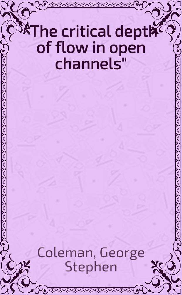 ... "The critical depth of flow in open channels"