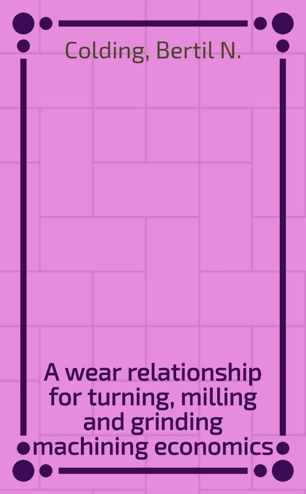 A wear relationship for turning, milling and grinding machining economics