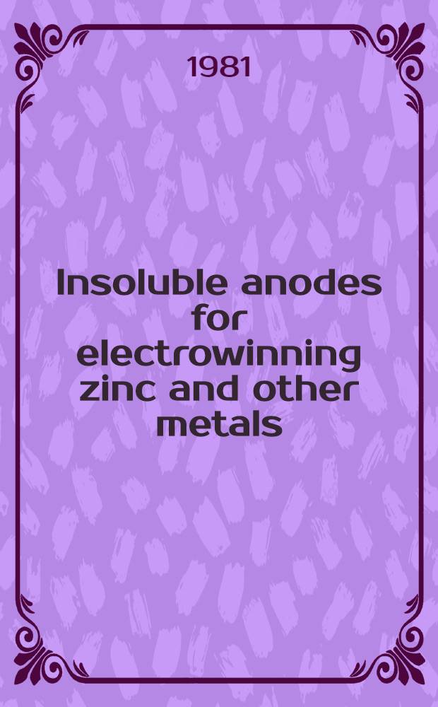 Insoluble anodes for electrowinning zinc and other metals