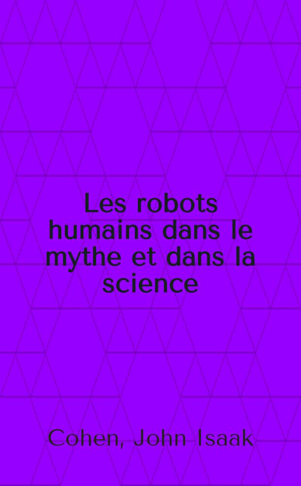 Les robots humains dans le mythe et dans la science