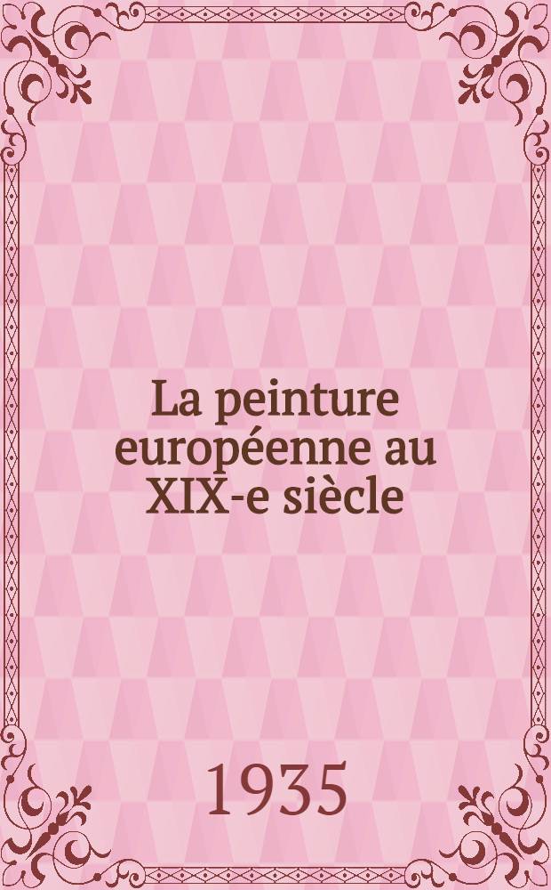 ... La peinture europ&eacute;enne au XIX-e si&egrave;cle : Le romantisme