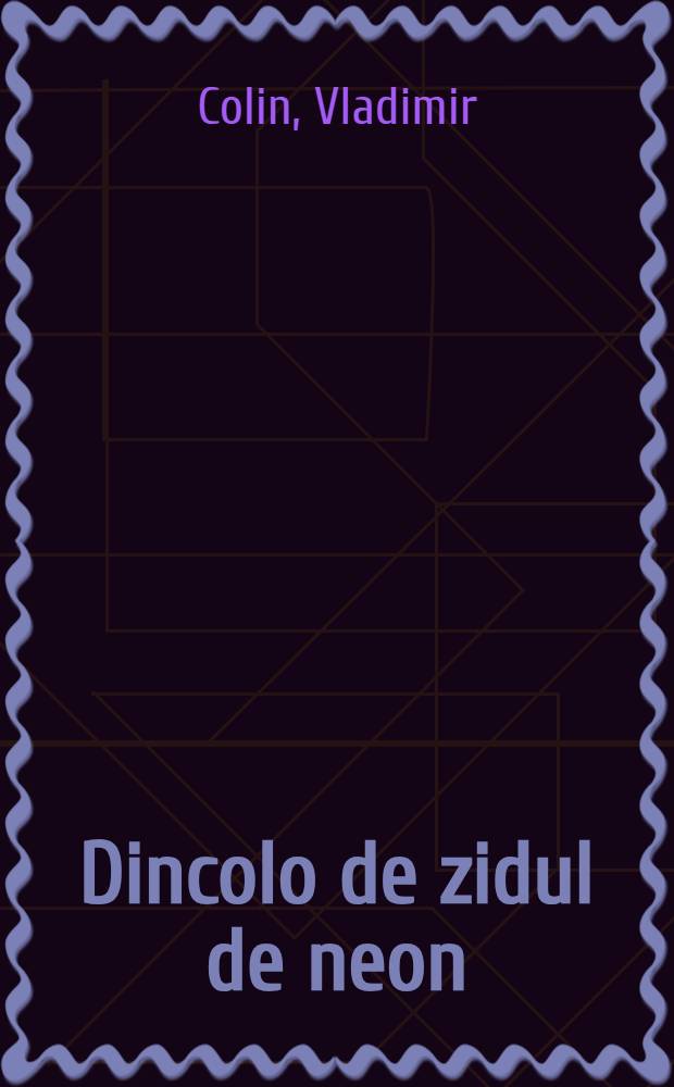 Dincolo de zidul de neon : Povestire