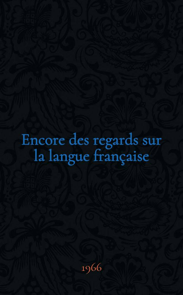 Encore des regards sur la langue française