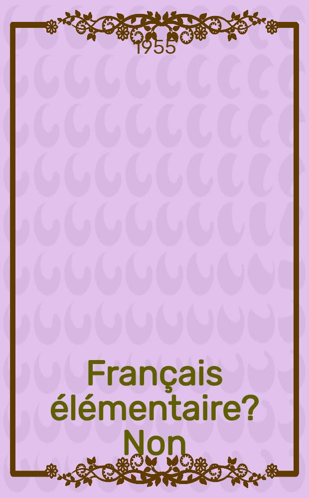 Français élémentaire? Non