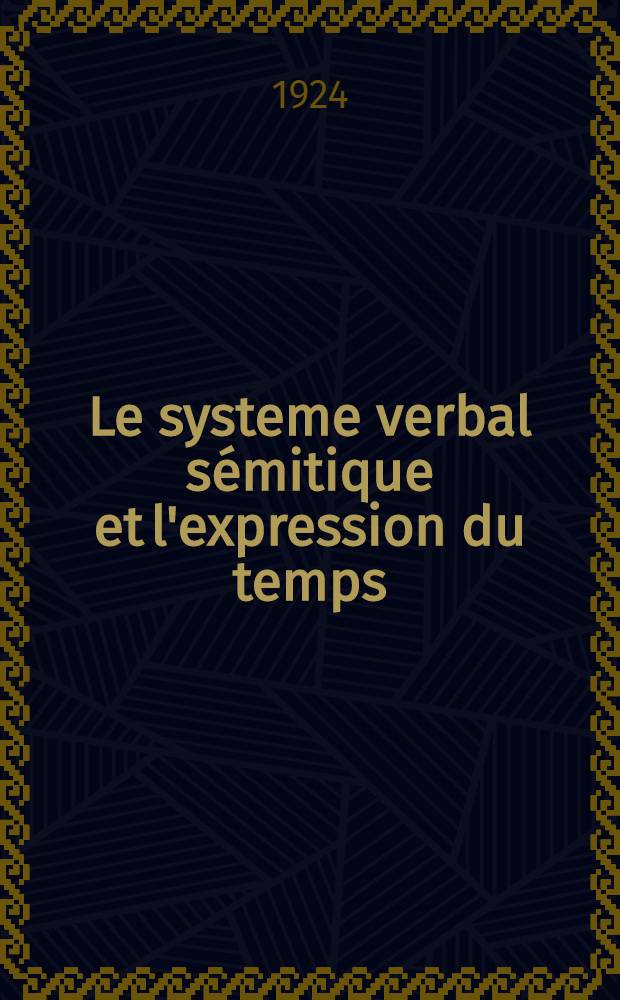 Le systeme verbal sémitique et l'expression du temps