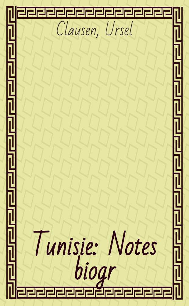 Tunisie : Notes biogr